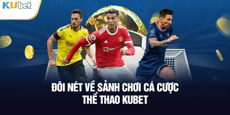 Giới thiệu thể thao Kubet