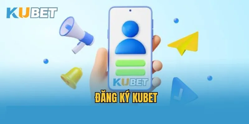 Các câu hỏi phổ biến khi người chơi đăng ký Kubet